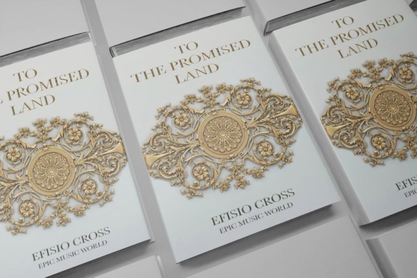 MrEpicOSTs Is Delighted To Announce Efisio Cross’s Very First Book Release “To The Promised Land”